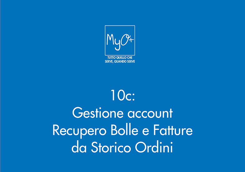 10c - Gestione account - Recupero Bolle e Fatture da Storico Ordini